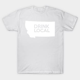 Montana Drink Local MT T-Shirt